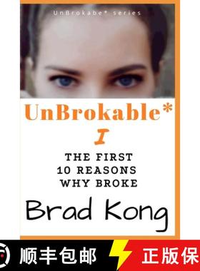 预订 UnBrokable* I: The First 10 Reasons Why People Go Broke Despite Working [9781960199065]