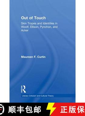 【3-4周达】Out of Touch : Skin Tropes and Identities in Woolf, Ellison, Pynchon, and Acker [9780415866996]