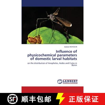 【3-4周达】Influence of physicochemical parameters of domestic larval habitats [9786208462055]