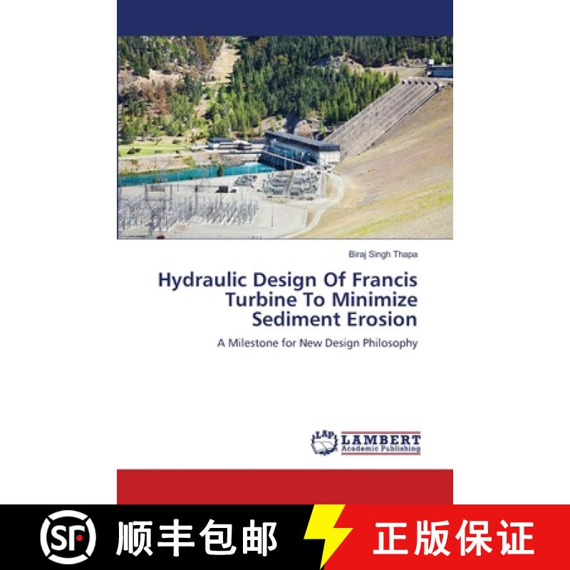 【2-3周达】Hydraulic Design of Francis Turbine to Minimize Sediment Erosion [9783659169106]