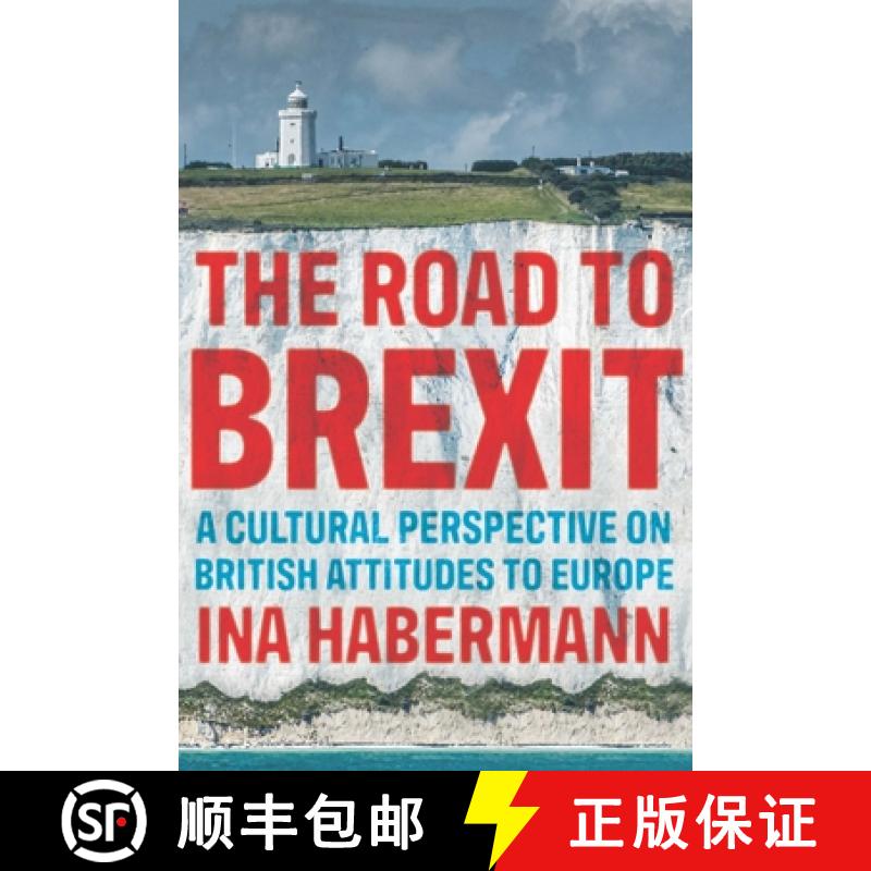 【2-3周达】The road to Brexit : A cultural perspective on British attitudes to Europe [9781526145086]