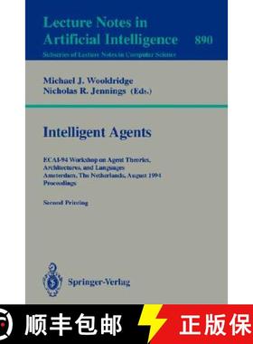 【3-4周达】Intelligent Agents: ECAI-94 Workshop on Agent Theories, Architectures, and Languages, Amst... [9783540588559]