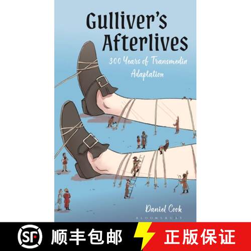 【3-4周达】Gulliver’s Afterlives: 300 Years of Transmedia Adaptation [9781350464384]
