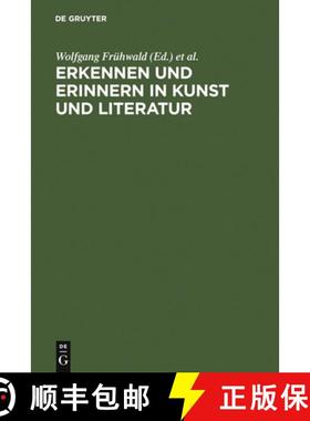 预订 Erkennen und Erinnern in Kunst und Literatur：Kolloquium Reisensburg, 4.-7. Januar 1996 [9783484107755]