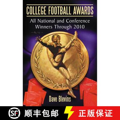 【3-4周达】College Football Awards : All National and Conference Winners Through 2010 [9780786448678]