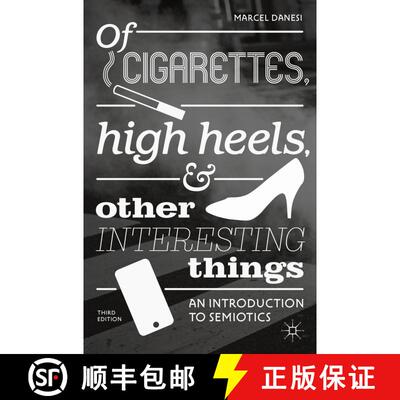 【3-4周达】Of Cigarettes, High Heels, and Other Interesting Things: An Introduction to Semiotics (201... [9781349953479]