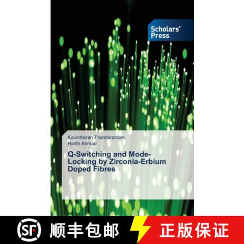 预订 Q-Switching and Mode-Locking by Zirconia-Erbium Doped Fibres [9783639518801]