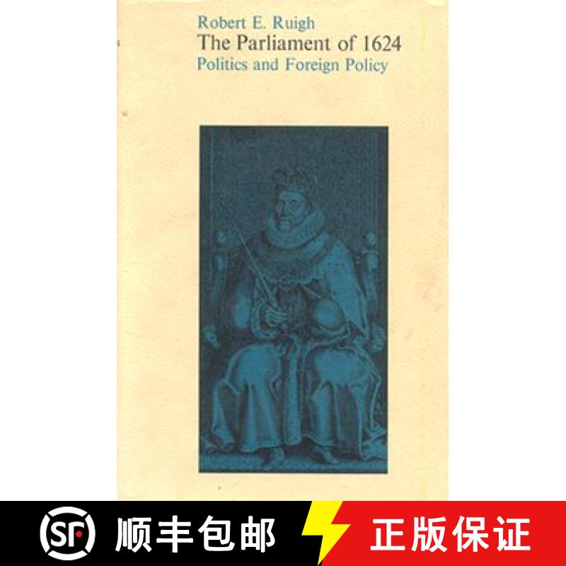 【3-4周达】The Parliament of 1624: Politics and Foreign Policy [9780674652255]