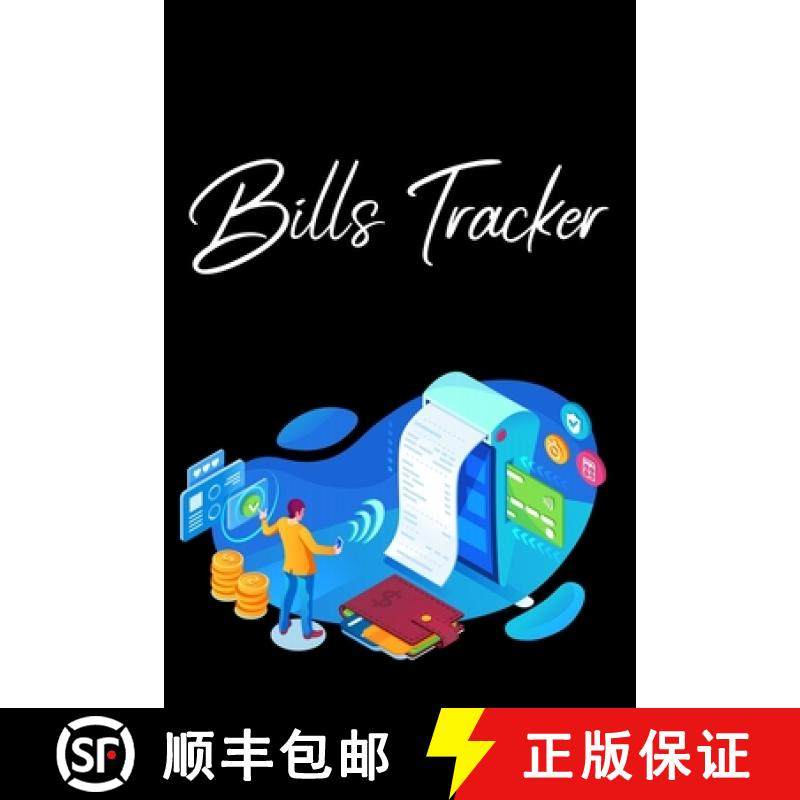 预订 Bills Tracker: Bill Planner, Bill Tracker Journal, Monthly Bill Organizer And Payments Checklist... [9786495295268]