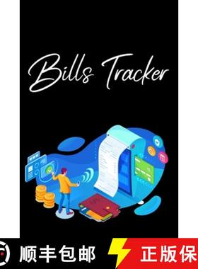 预订 Bills Tracker: Bill Planner, Bill Tracker Journal, Monthly Bill Organizer And Payments Checklist... [9786495295268]