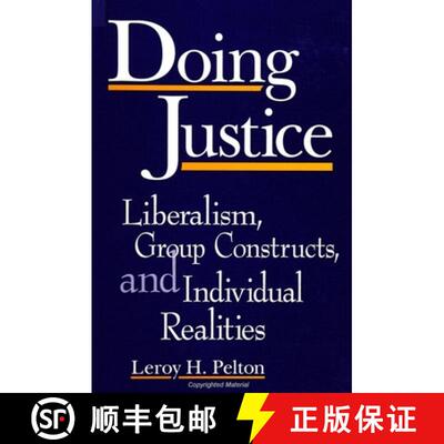 【3-4周达】Doing Justice: Liberalism, Group Constructs, and Individual Realities [9780791441800]
