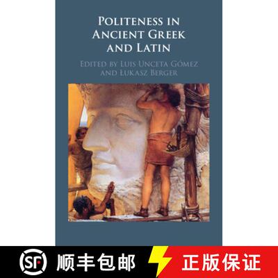 【3-4周达】Politeness in Ancient Greek and Latin [9781009123037]