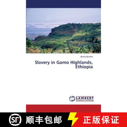 预订 Slavery in Gamo Highlands, Ethiopia [9783659290022]
