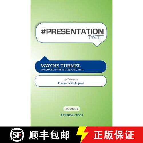 【3-4周达】# Presentation Tweet Book01: 140 Ways to Present with Impact [9781616990503]