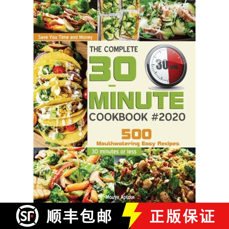 【3-4周达】The Complete 30-Minute Cookbook: 500 Mouthwatering Easy Recipes - Save You Time and Money ... [9781952832192]