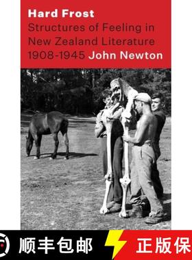 预订 Hard Frost: Structure and Felling in New Zealand Literature 1908-1945 [9781776561629]
