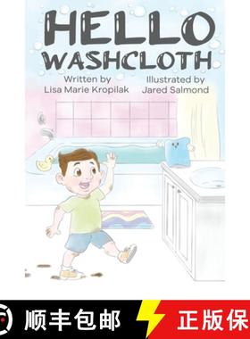 【3-4周达】Hello Washcloth: An adorable introduction to the sequence of bathing using playful rhymes.... [9780578757131]