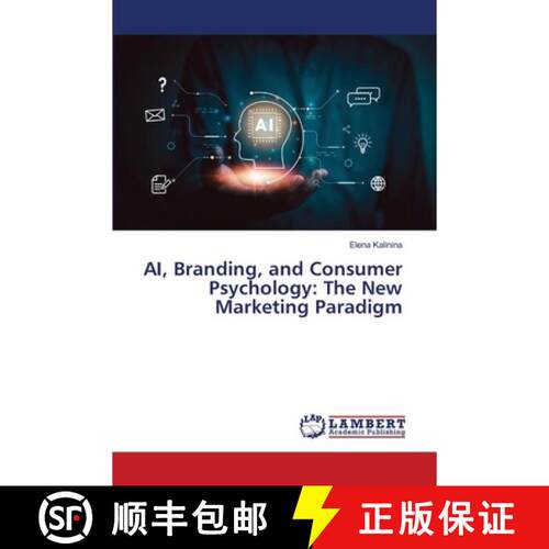 【3-4周达】AI, Branding, and Consumer Psychology: The New Marketing Paradigm [9786209640292]