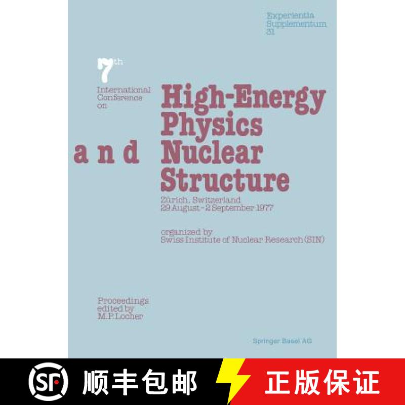 【3-4周达】Seventh International Conference on High-Energy Physics and Nuclear Structure: Zürich, Sw... [9783034859202]
