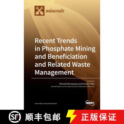 【3-4周达】Recent Trends in Phosphate Mining and Beneficiation and Related Waste Management [9783039281725]