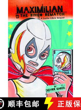【3-4周达】Maximilian & the Bingo Rematch (Max's Lucha Libre Adventures #2) / Maximilian & La Revanch... [9781935955467]