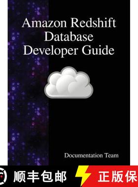 【3-4周达】Amazon Redshift Database Developer Guide [9789888408283]