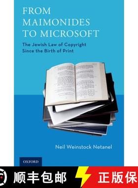 【3-4周达】From Maimonides to Microsoft: The Jewish Law of Copyright Since the Birth of Print [9780190868772]