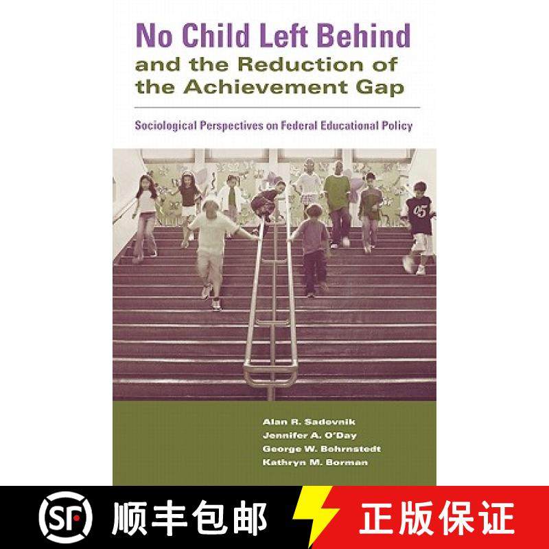 【3-4周达】No Child Left Behind and the Reduction of the Achievement Gap : Sociological Perspectives ... [9780415955317]