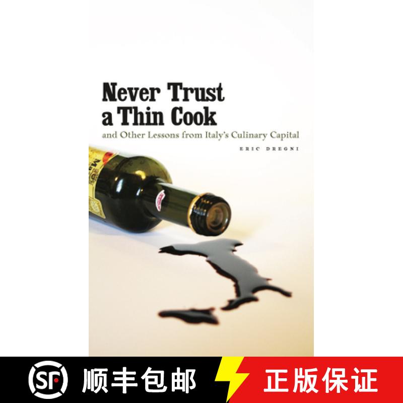 【3-4周达】Never Trust a Thin Cook and Other Lessons from Italy's Culinary Capital [9780816667468]