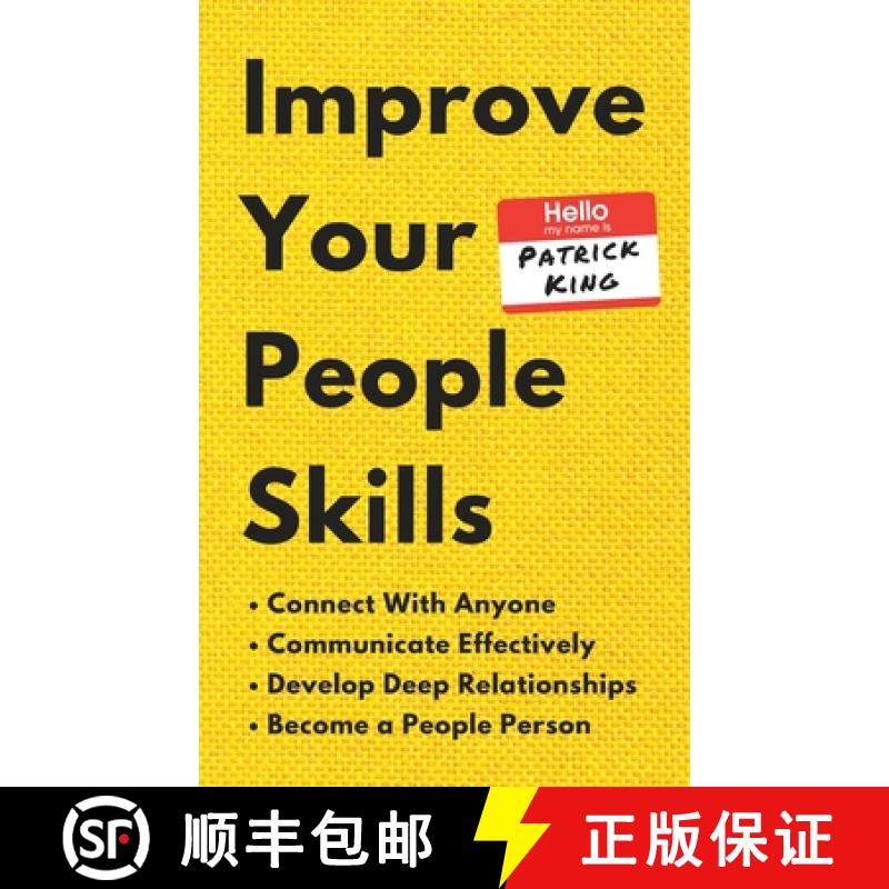 【3-4周达】Improve Your People Skills: How to Connect With Anyone, Communicate Effectively, Develop D... [9781647430528]