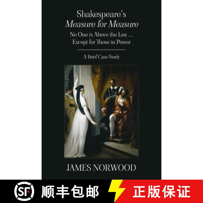 【2-3周达】Shakespeare's Measure for Measure: No One is Above the Law ... Except for Those in Power: ... [9781835634479]