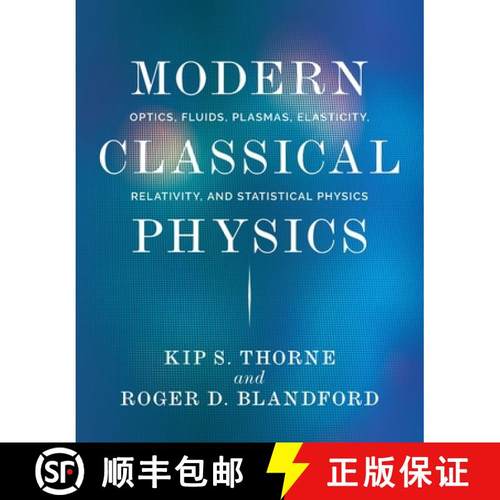 现货 现代经典物理学 Modern Classical Physics: Optics, Fluids, Plasmas, Elasticity, Relativity, and St... [9780691159027]