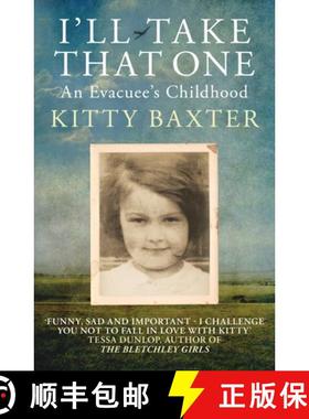 【3-4周达】I'll Take That One: An Evacuee's Childhood [9780749028497]