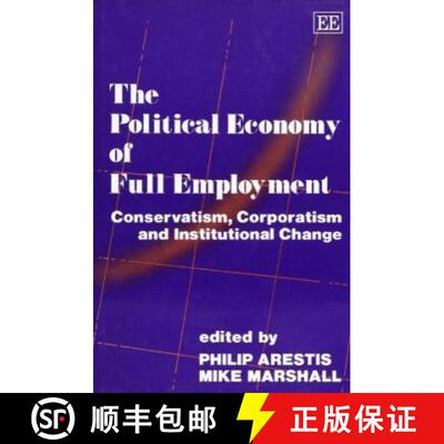 【3-4周达】精装 The Political Economy of Full Employment [9781852788803]