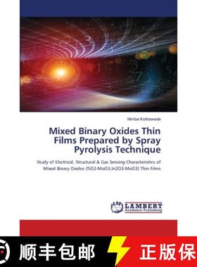 预订 Mixed Binary Oxides Thin Films Prepared by Spray Pyrolysis Technique [9786203308341]
