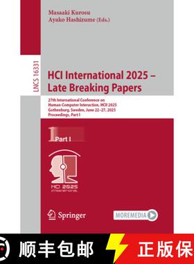 【3-4周达】HCI International 2025 – Late Breaking Papers: 27th International Conference on Human-Com... [9783032126566]
