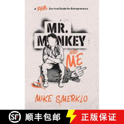 【3-4周达】精装 Mr. Monkey and Me: A Real Survival Guide for Entrepreneurs [9781544514987]