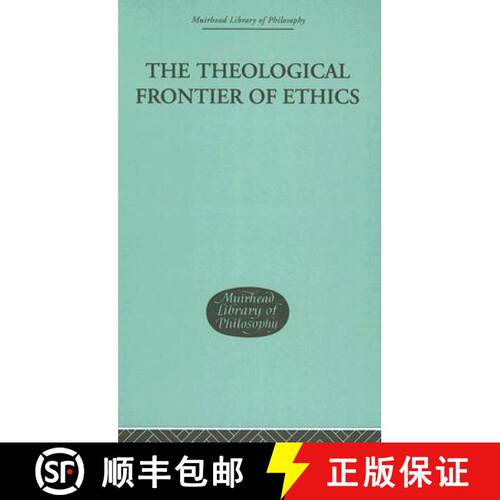 【3-4周达】精装 The Theological Frontier of Ethics [9780415296274]
