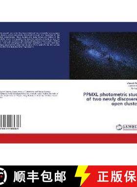 预订 PPMXL photometric study of two newly discovered open clusters [9786139585786]