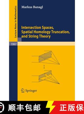 【3-4周达】Intersection Spaces, Spatial Homology Truncation, and String Theory [9783642125881]