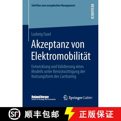 【3-4周达】精装 Akzeptanz von Elektromobilität : Entwicklung und Validierung eines Modells unter Ber... [9783658050894]