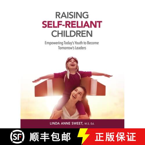 【3-4周达】Raising Self-Reliant Children: Empowering Today's Youth to Become Tomorrow's Leaders [9781778005107]