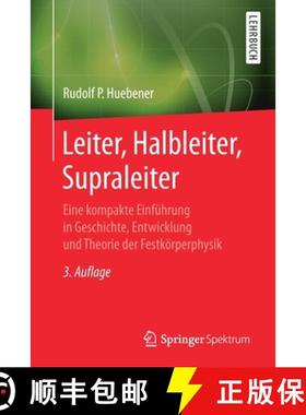 【3-4周达】Leiter, Halbleiter, Supraleiter : Eine kompakte Einführung in Geschichte, Entwicklung und... [9783662620779]