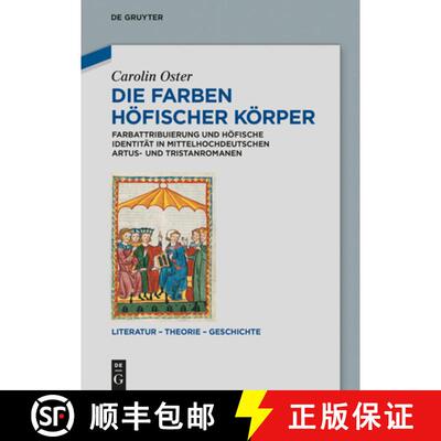【3-4周达】Die Farben hoefischer Koerper : Farbattribuierung und hoefische Identitat in mittelhochdeu... [9783050064697]