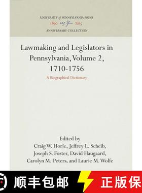【3-4周达】Lawmaking and Legislators in Pennsylvania, Volume 2, 1710-1756: A Biographical Dictionary [9780812234039]