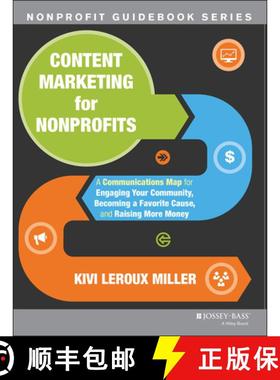 【3-4周达】Content Marketing For Nonprofits: A Communications Map For Engaging Your Community, Becomi... [9781118444023]