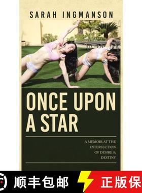 预订 Once Upon a Star: A Memoir at the Intersection of Desire & Destiny [9798765241394]