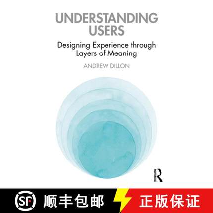 【3-4周达】Understanding Users: Designing Experience through Layers of Meaning [9780367459253]