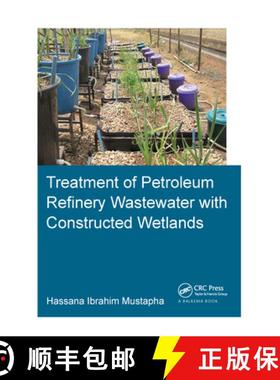 【3-4周达】Treatment of Petroleum Refinery Wastewater with Constructed Wetlands [9781138324398]