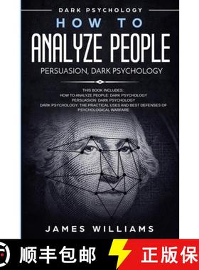 【3-4周达】How to Analyze People: Persuasion, and Dark Psychology - 3 Books in 1 - How to Recognize T... [9781951429218]